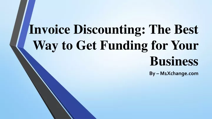 invoice discounting the best way to get funding for your business