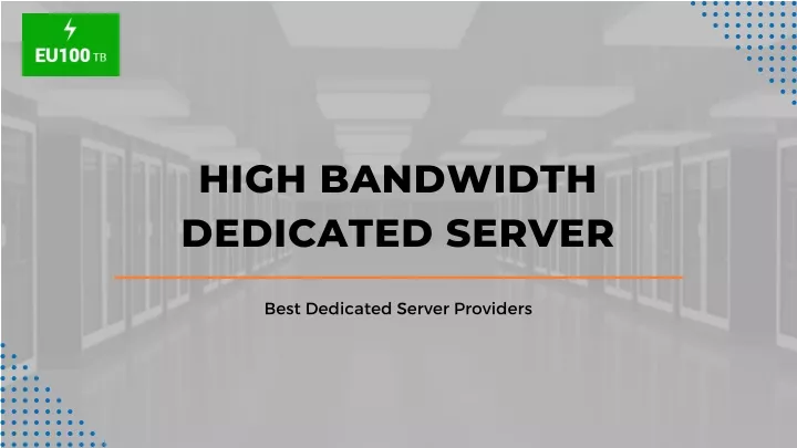 high bandwidth dedicated server