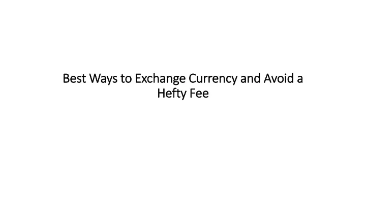 Best Way To Currency Exchange