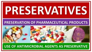 PRESERVATIVES, PRESERVATION OF PHARMACEUTICAL PRODUCT,