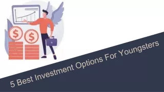 5 Best Investment Options For Youngsters