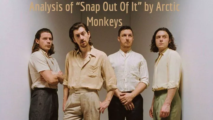 analysis of snap out of it by arctic monkeys