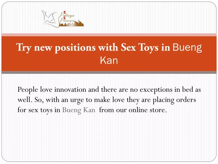 try new positions with sex toys in bueng kan