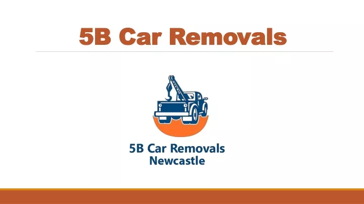 5 5b car removals b car removals