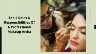 Top 5 Roles & Responsibilities Of A Professional Makeup Artist