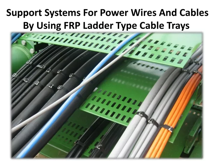 support systems for power wires and cables by using frp ladder type cable trays