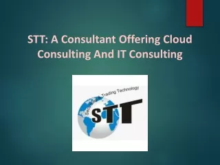 STT: A Consultant Offering Cloud Consulting And IT Consulting