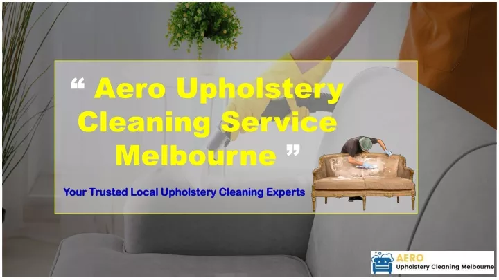 aero upholstery cleaning service melbourne