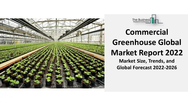 commercial greenhouse global marketreport 2022