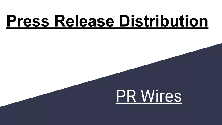 PPT - Press Release Distribution (2) PowerPoint Presentation, Free ...