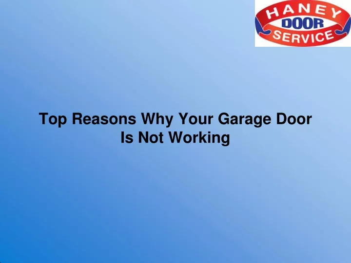 top reasons why your garage door is not working