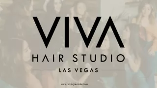 Viva Hair Studio - The Best Hair Salon in Las Vegas