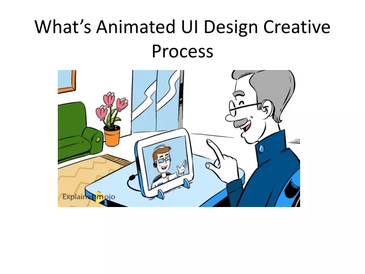 what s animated ui design creative process
