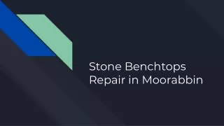 Stone Benchtops Repair in Moorabbin