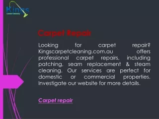 Carpet Repair  Kingscarpetcleaning.com.au