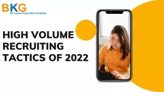 High Volume Recruiting Tactics of 2022