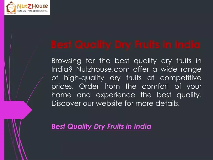 best quality dry fruits in india