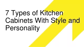 7 Types of Kitchen Cabinets With Style and Personality