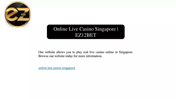 online live casino singapore ez12bet