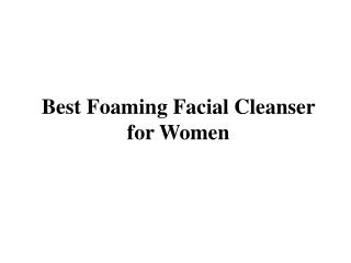 Best Foaming Facial Cleanser for Women