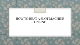 how to beat a slot machine online