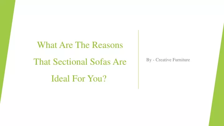 what are the reasons that sectional sofas are ideal for you