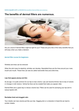 ``The benefits of dermal fillers are numerous