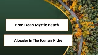 Brad Dean Myrtle Beach - A Leader In The Tourism Niche