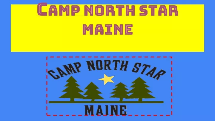 c amp north star maine