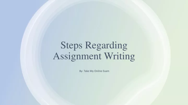 steps regarding assignment writing