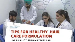 Tips For Healthy  Hair Care Formulation