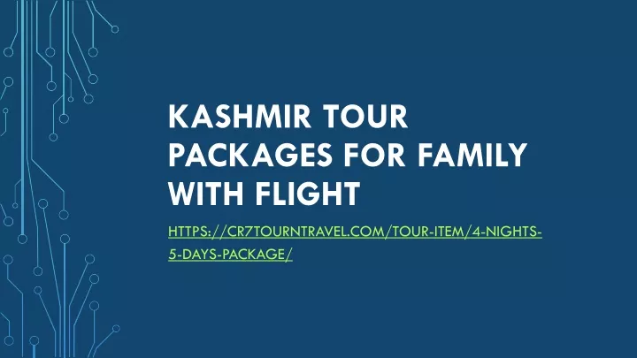 kashmir tour packages for family with flight