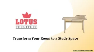 Transform Your Room to a Study Space
