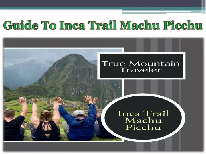 guide to inca trail machu picchu