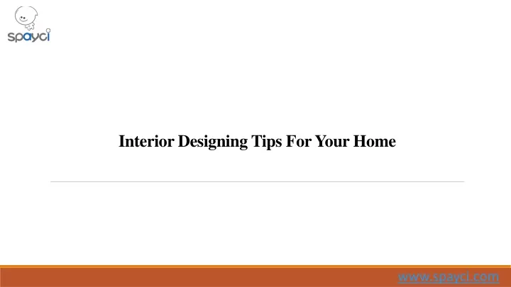 PPT - Interior Designing Tips For Your Home PowerPoint Presentation ...