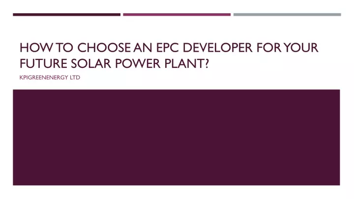 how to choose an epc developer for your future solar power plant