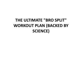 the ultimate bro split workout plan backed by science