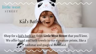 Shop Kid's Bath Set from Little West Street