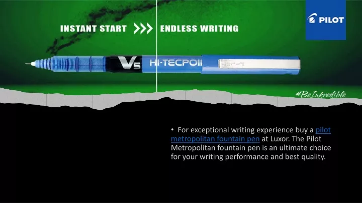 for exceptional writing experience buy a pilot
