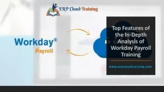 top features of the in depth analysis of workday payroll training