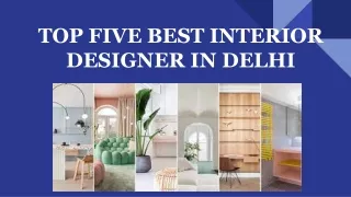 TOP FIVE BEST INTERIOR DESIGNER IN DELHI