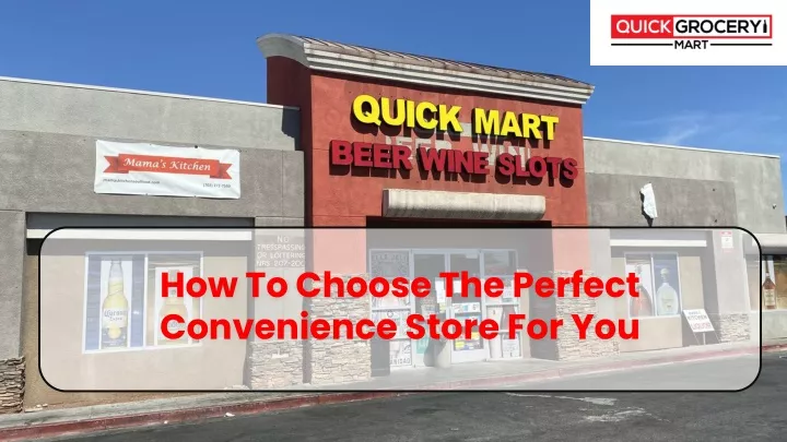 how to choose the perfect convenience store