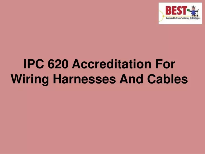 ipc 620 accreditation for wiring harnesses