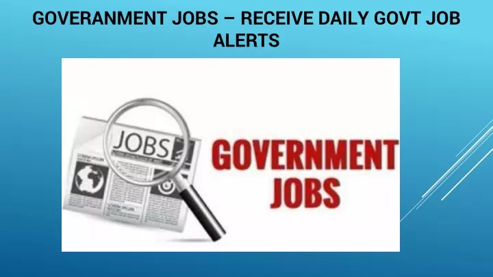 goveranment jobs receive daily govt job alerts