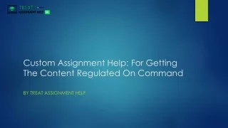 Custom Assignment Help For Getting The Content Regulated On Command