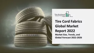 tire cord fabrics global market report 2022