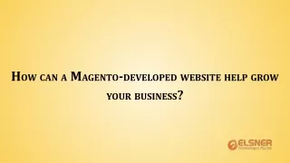 h ow can a m agento developed website help grow