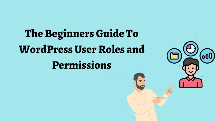 the beginners guide to wordpress user roles