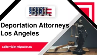 Get The Help Of The Best Deportation Attorneys Los Angeles