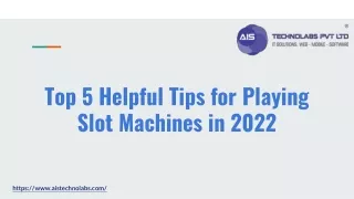 top 5 helpful tips for playing slot machines in 2022